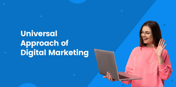Universal Approach of Digital Marketing