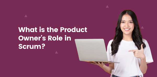 What is the Product Owners Role in Scrum