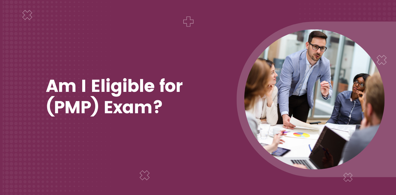 Am I Eligible for Project Management Professional (PMP) Exam? & MindCypress