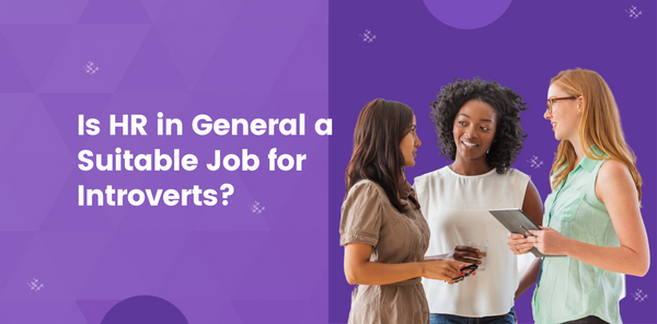 Is HR in General a Suitable Job for Introverts?