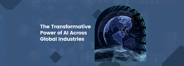 The Transformative Power of AI Across Global Industries