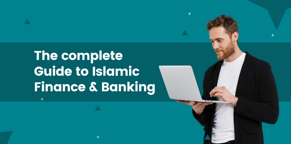 The Complete Guide to Islamic Finance and Banking