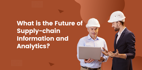 What is the Future of Supply-chain Information and Analytics?