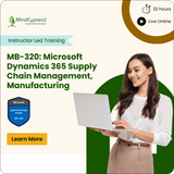 MB-320: Microsoft Dynamics 365 Supply Chain Management, Manufacturing Instructor Led Online Training