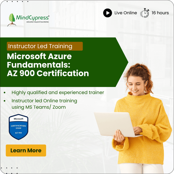 Microsoft Azure Fundamentals: AZ 900 Certification	Instructor Led Online Training